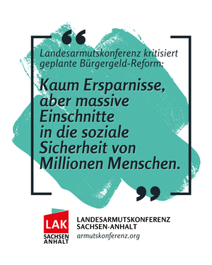 Pressemitteilung der Landesarmutskonferenz Sachsen-Anhalt zu den Pl&auml;nen der Bundesregierung f&uuml;r die Neue Grundsicherung